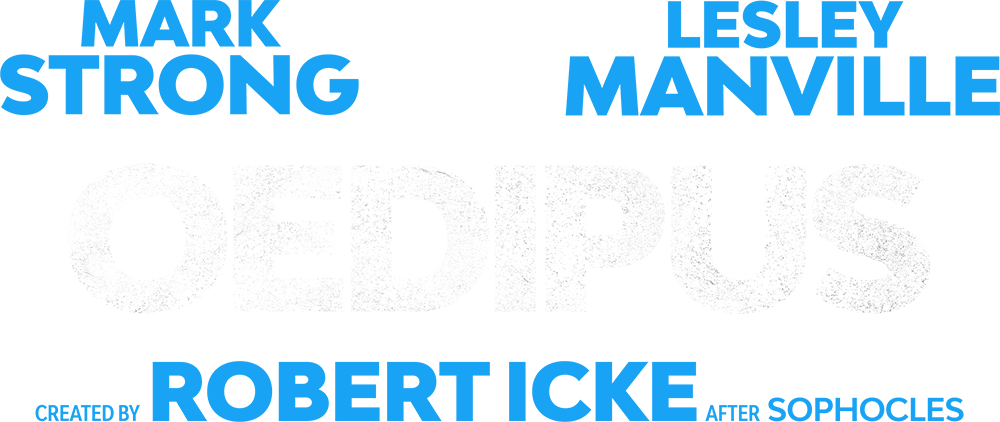 Mark Strong, Lesley Manville - OEDIPUS - Created by Robert Icke after Sophocles